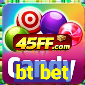 bt bet